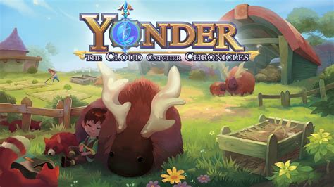 Yonder: The Cloud Catcher Chronicles! Explore A Vibrant Open World and Befriend Adorable Creatures!