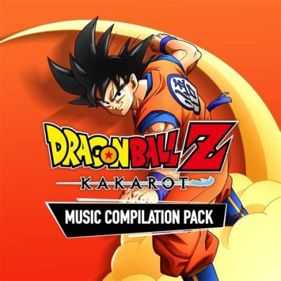 ドラゴンボールz 歌 - 宇宙の果てまで響け、戦士たちのメロディ